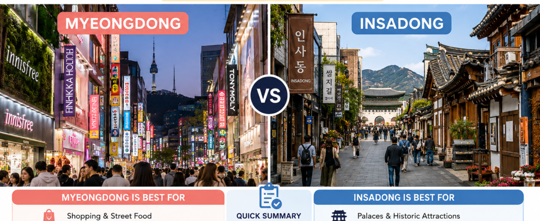 Myeongdong vs Insadong: Where Should First-Time Visitors Stay in Seoul?